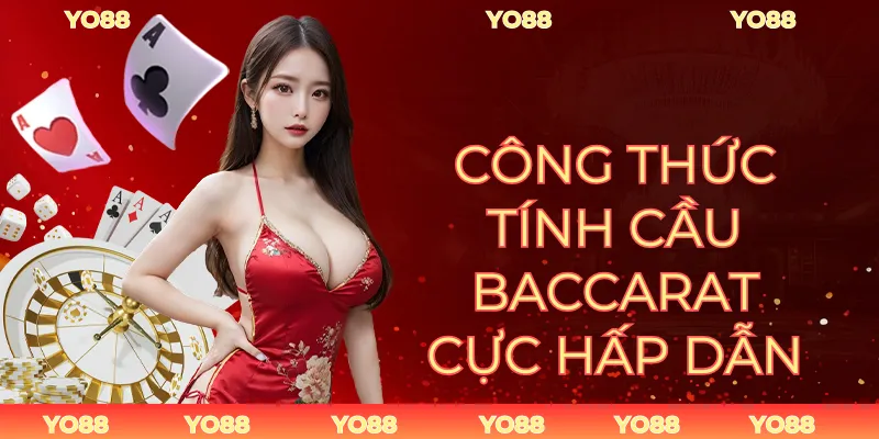 Công Thức Tính Cầu Baccarat