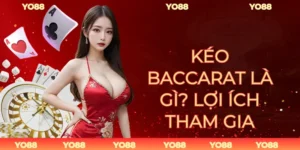 Kéo Baccarat Là Gì