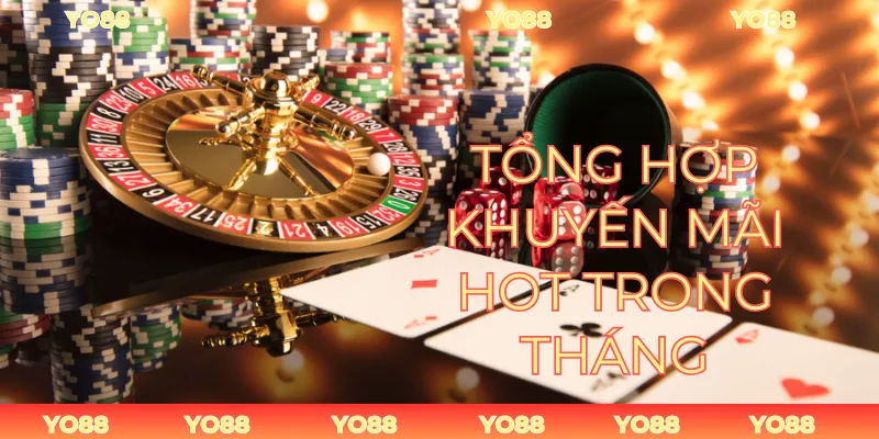 Tổng Hợp Khuyến Mãi Hot Trong Tháng YO88